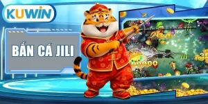 Sảnh Game Bắn Cá JILI Đồ Họa Sắc Nét Thưởng Xu Cực Khủng