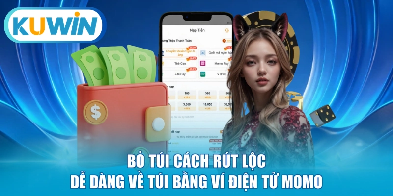 Bỏ túi cách rút lộc dễ dàng về túi bằng Ví điện tử Momo