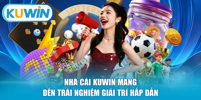 Cổng game KUWIN mang đến trải nghiệm giải trí hấp dẫn