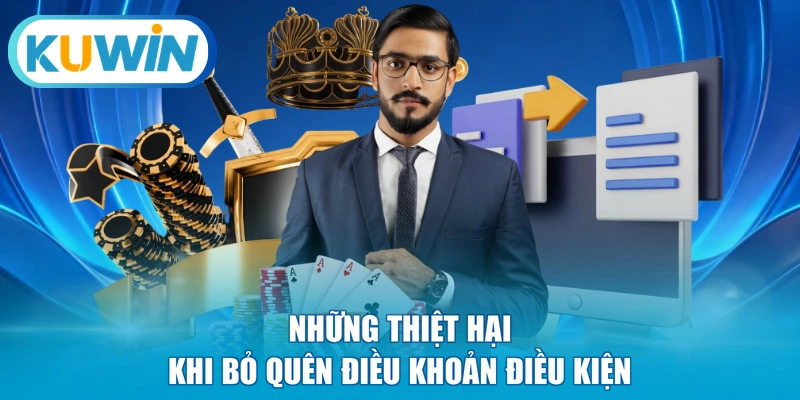 Những thiệt hại khi bỏ quên điều khoản điều kiện