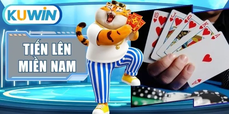 Game Tiến Lên Miền Nam Đấu Trường Đánh Bài Tố Đỉnh Cao